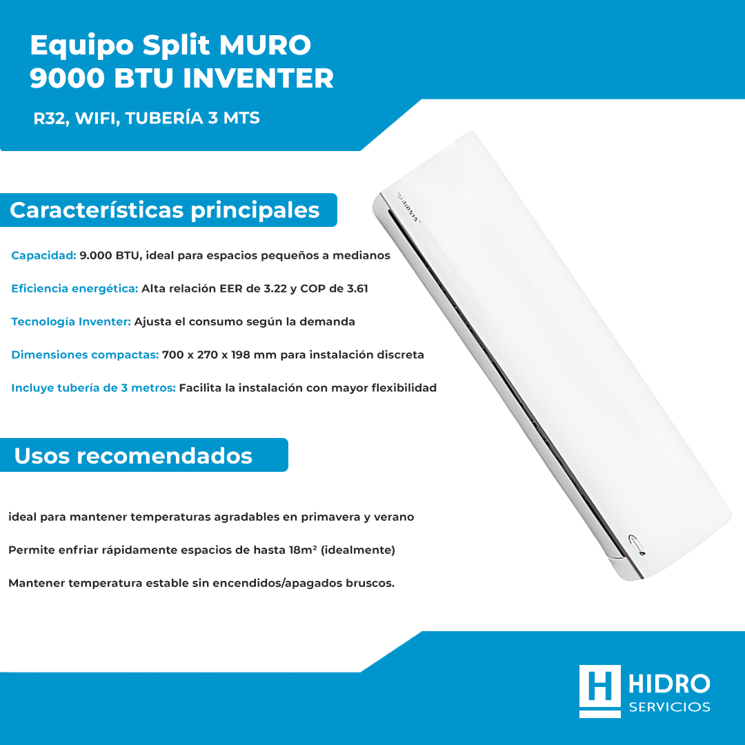 EQUIPO SPLIT MURO 9.000 BTU INVERTER, R32, WIFI, TUBERÍA 3 MTS