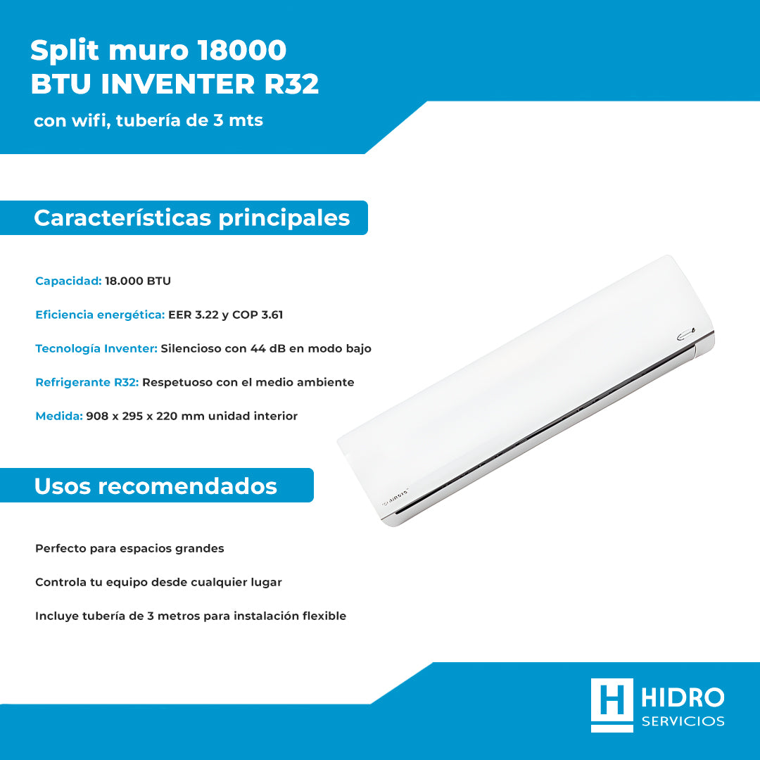 EQUIPO SPLIT MURO 18000 BTU INVERTER, R32 CON WIFI, TUBERIA 3 MTS (NO SE CONSIDERA INSTALACIÓN)